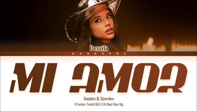 DESSITA & DJORDAN -  /ДЕСИТА И ДЖОРДАН - MI AMOR (Цветен Текст БГ )