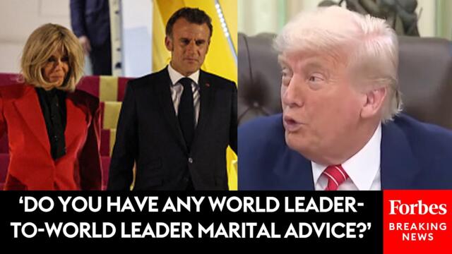 Trump Asked To Respond To Video Of French President Macron Being Shoved In The Face By His Wife