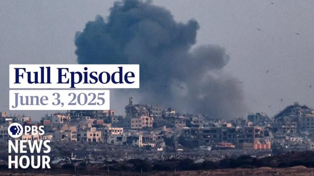 PBS News Hour full episode, June 3, 2025