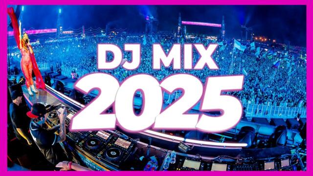 DJ MIX 2025 - Remixes & Mashups of Popular Songs 2025 | DJ Remix Club Music Disco DJ Mix 2024