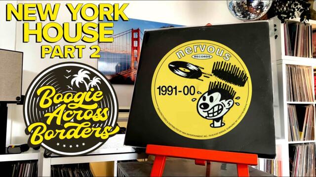 New York House (1991-00) Part 2 | Nervous Records Selection Mix