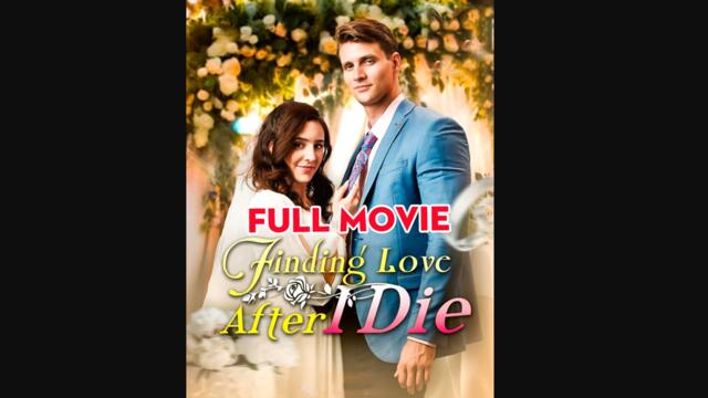 Finding Love After I Die Full Movie