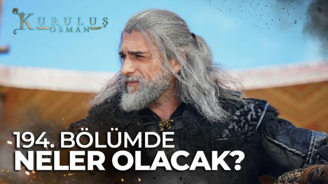 Kuruluş Osman 194. Bölüm bu akşam atv'de!