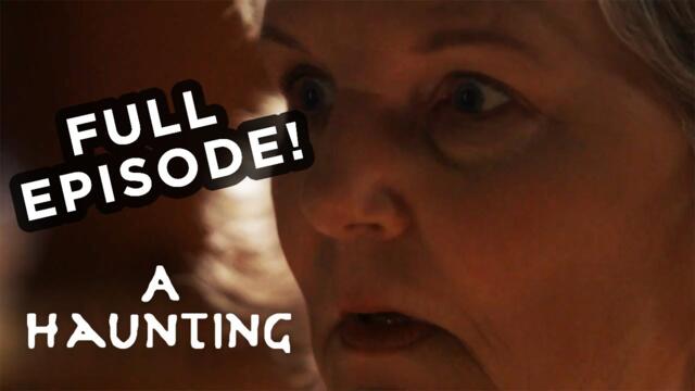 Evil Never Dies| FULL EPISODE! | S7EP4 | A Haunting