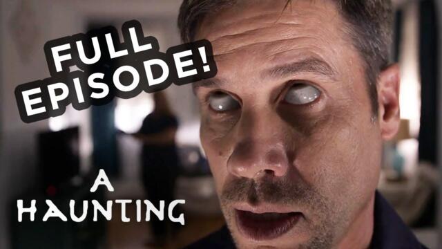 Trapped In Terror | FULL EPISODE! | S7EP11 | A Haunting