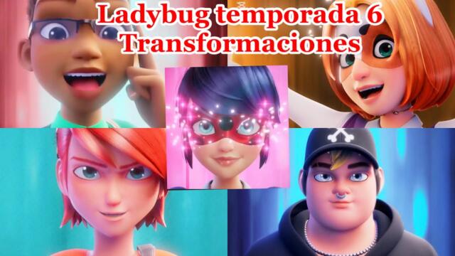 Parodia de todas las transformaciones de la temporada 6 de Miraculous Ladybug