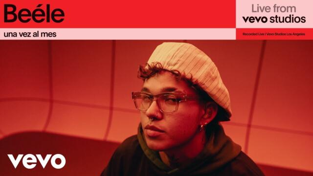 Beéle - una vez al mes | Live From Vevo Studios