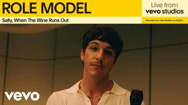 ROLE MODEL - Sally, When The Wine Runs Out | Live from Vevo Studios
