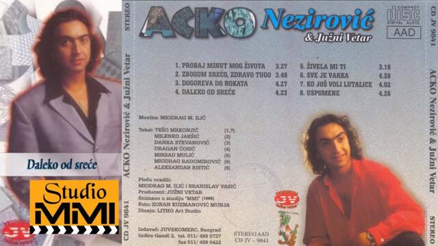 Acko Nezirovic i Juzni Vetar - Daleko od srece (Audio 1998)