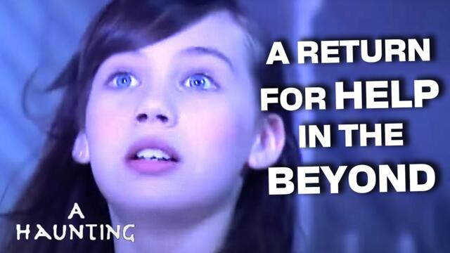 The Spirit Of A Lost Child Haunts A House | DOUBLE EPISODE | A Haunting