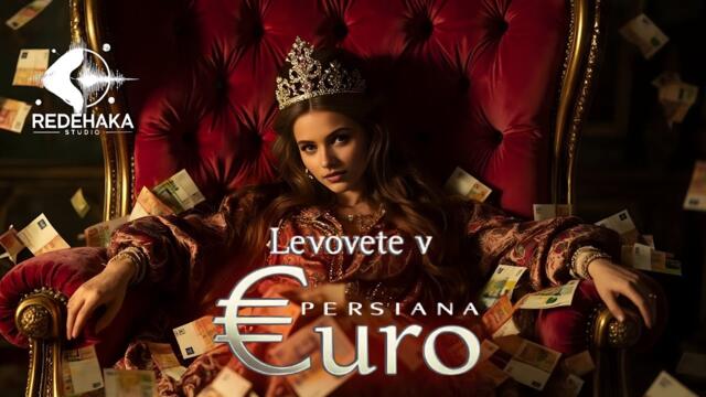 Persiana - Levovete v evro  / Персияна - Левовете в евро  | Official Audio 2025