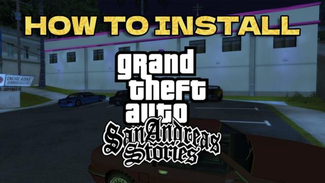 How to Install GTA San Andreas Stories | TUTORIAL