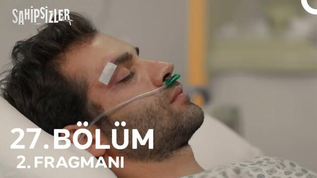 Sahipsizler 27. Bölüm 2. Fragmanı Kritik Saatler!