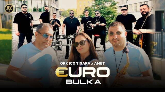 ORK ICO TIGARA x AMET - EURO BULKA (Starring Bilyana Sandreva) 2025
