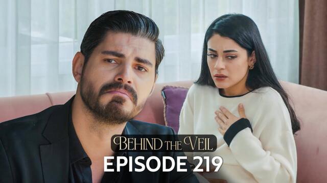 Gelin 219.Bölüm | Behind the Veil Episode 219