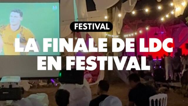 La finale de LDC en festival