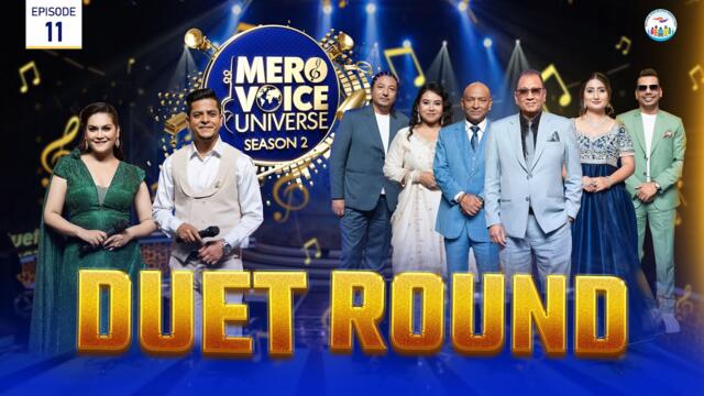 Mero Voice Universe Season 2, Episode 11, Duet Round