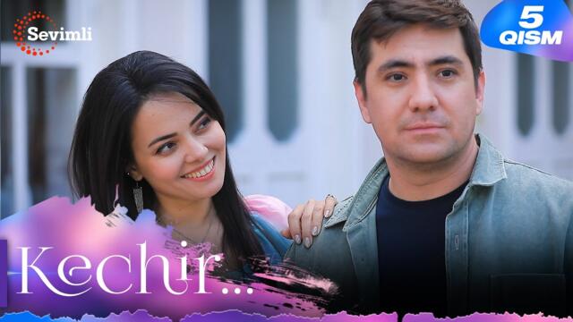 Kechir 5-qism (milliy serial) | Кечир 5-қисм (миллий сериал)