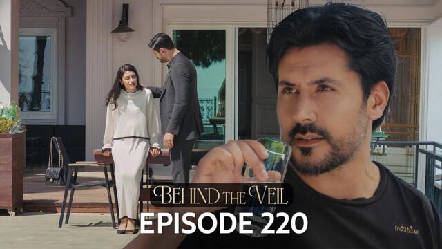 Gelin 220.Bölüm | Behind the Veil Episode 220