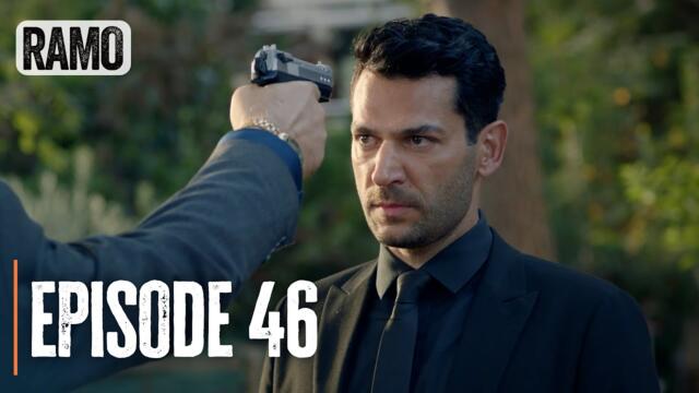 RAMO | Episode 46 | English Subtitles (Turkish Drama Series)