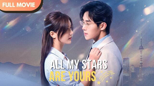 [ENG  SUB] All My Stars Are Yours | Full #cdrama #mustwatch #costume