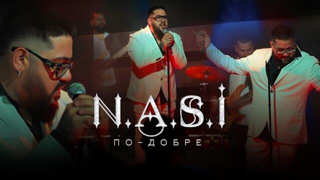 N.A.S.I. - PO-DOBRE / НАСИ - ПО-ДОБРЕ  [Official video]
