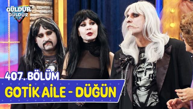 Gotik Aile - Düğün - 407. Bölüm (Güldür Güldür Show)
