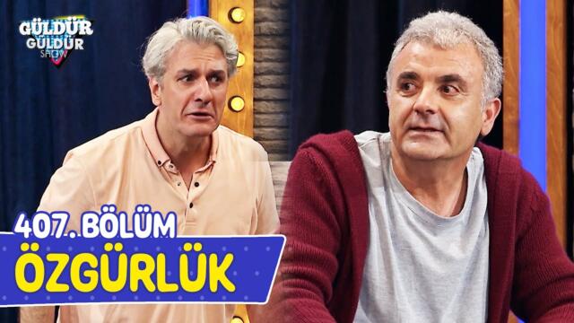 Özgürlük - 407. Bölüm (Güldür Güldür Show)