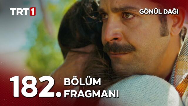 Gönül Dağı 182. Bölüm Fragmanı (Sezon Finali) @GonulDagiTRT