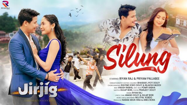 Silung | Jirjíg | Riyan Raj |  Priyam Pallabee | Official Video 2025
