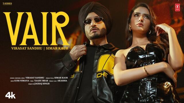 VAIR (OFFICIAL MUSIC VIDEO) | VIRASAT SANDHU | SIMAR KAUR | LATEST PUNJABI SONGS 2025