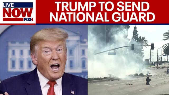 President Trump to send National Guard to LA amid anti-ICE protests | LiveNOW from FOX
