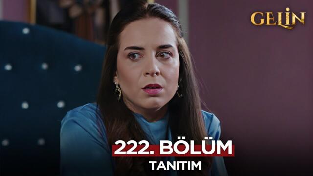 Gelin Dizisi 222. Bölüm (2.Sezon) Fragmanı | 10 Haziran Salı   @GelinDizisi​