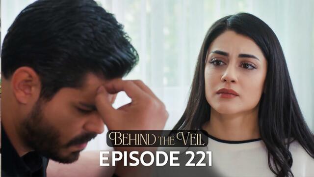 Gelin 221.Bölüm | Behind the Veil Episode 221