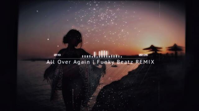 MALFA - All Over Again (Funky Beatz Remix)