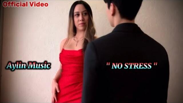 AYLİN- " NO STRESS " (Official Video)