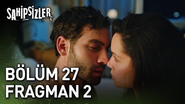 Sahipsizler 27. Bölüm 2. Fragman