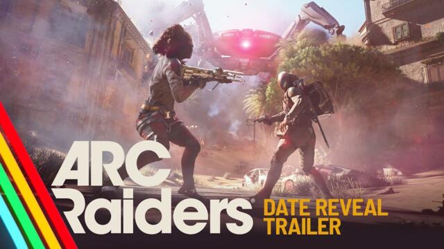 ARC Raiders | Release Date Reveal Trailer