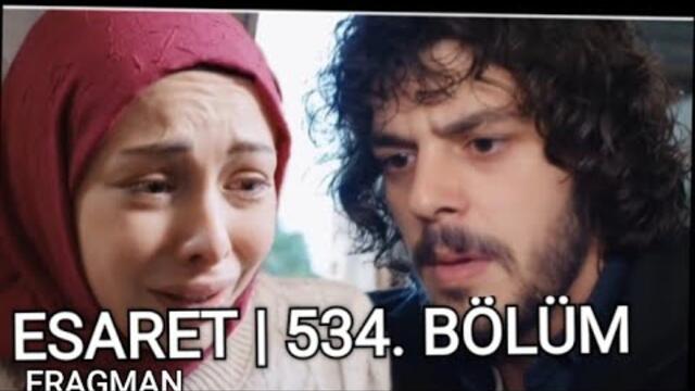 Esaret dizisi 534 Bölüm  Fragmanı I Orhun ve Hira, Afife'yi konuşurken  duydu
