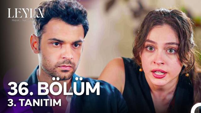 Leyla: Hayat…Aşk…Adalet... 36. Bölüm 3. Tanıtım - "Size Onları Yedirmem!"