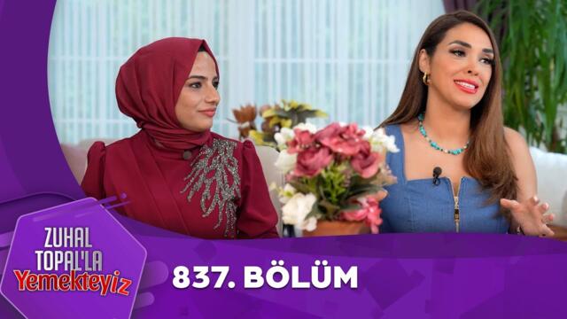 Zuhal Topal'la Yemekteyiz 837. Bölüm @Yemekteyiz