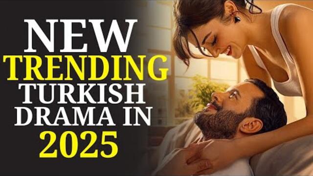 Top 10 Best New Trending Turkish Drama in 2025 || Must Watch Turkish Series with English subtitles
