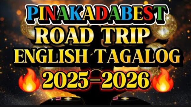 DISCO REMIX PINAKADABEST ROAD TRIP NONSTOP ENGLISH TAGALOG 💫2025-2026