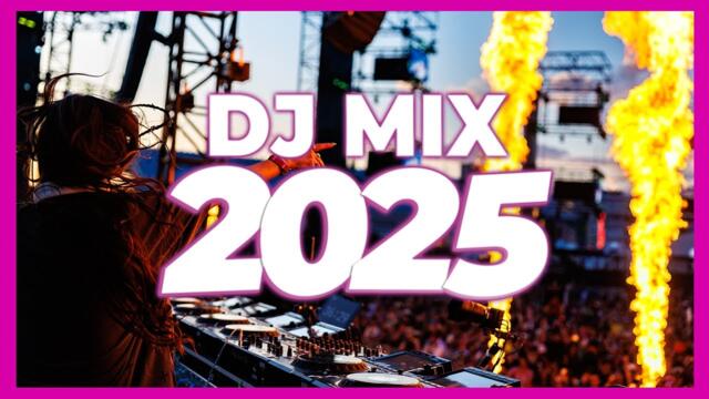 DJ MIX 2025 - Remixes & Mashups of Popular Songs 2025 | DJ Remix Club Music Disco DJ Mix 2024