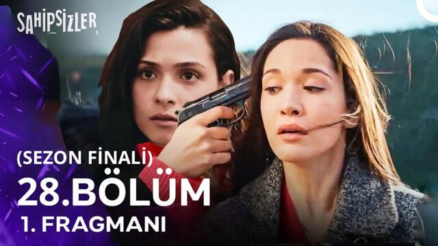 Sahipsizler 28. Bölüm Sezon Finali Fragmanı | Yolun Sonu Azize!