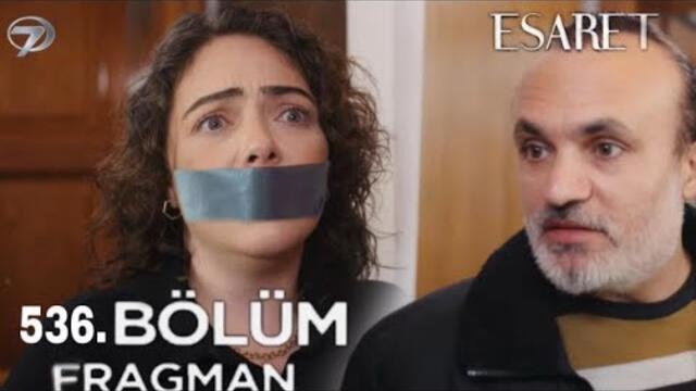 Esaret 536.Bölüm Fragmanı | suzan kaçırıldı !!