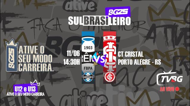| AO VIVO | SULBRASILEIRO BG25 U12 E U13 | GRÊMIO FBPA x S.C.INTERNACIONAL