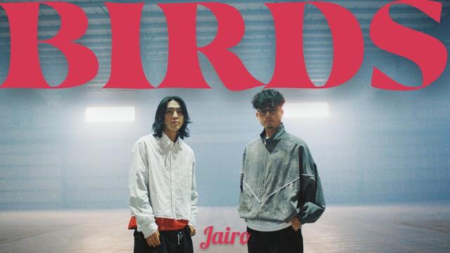 Jairo - Birds【Official Music Video】