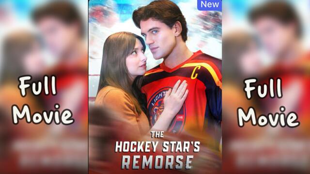 The Hockey Star's Remorse Full