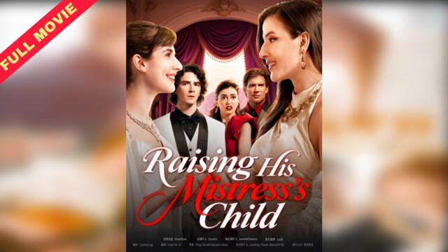 Raising His Mistress's Child Full